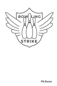 Paperback Bowling Strike: Kariertes A5 Notizbuch oder Heft f?r Sch?ler, Studenten und Erwachsene Book