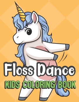 Floss Dance Kids Coloring Book: Kids and Creatures Floss Dancing Color Book for Children of All Ages. Yellow Diamond Design with Black White Pages for Mindfulness and Relaxation