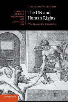 The Un and Human Rights: Who Guards the Guardians? - Book  of the Cambridge Studies in International and Comparative Law