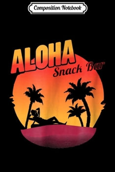 Composition Notebook: Conservative - Aloha Snackbar Funny  Journal/Notebook Blank Lined Ruled 6x9 100 Pages