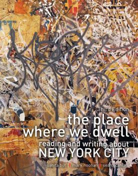 Paperback The Place Where We Dwell: Reading and Writing about New York City Book