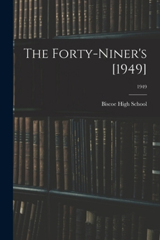 Paperback The Forty-Niner's [1949]; 1949 Book