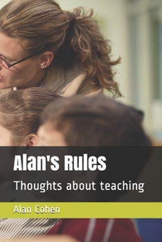 Paperback Alan's Rules: Thoughts about teaching Book