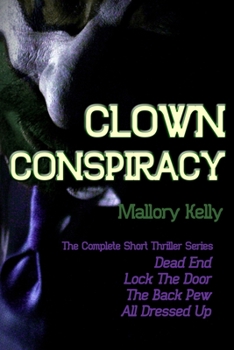 Paperback Clown Conspiracy: The Complete Short Thriller Series Book