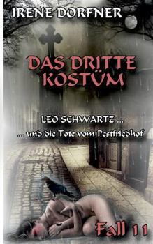 Paperback Das dritte Kost?m: Leo Schwartz ... und die Tote vom Pestfriedhof [German] Book