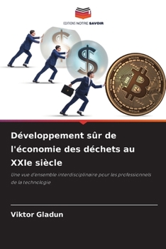 Développement sûr de l'économie des déchets au XXIe siècle (French Edition)