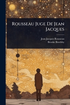 Paperback Rousseau Juge De Jean Jacques [French] Book