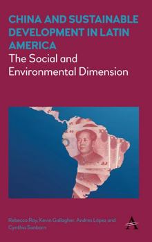 Paperback China and Sustainable Development in Latin America: The Social and Environmental Dimension Book