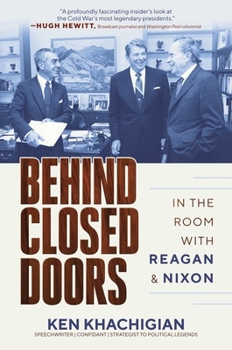 Hardcover Behind Closed Doors: In the Room with Reagan & Nixon Book