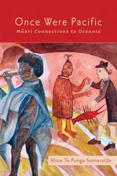 Paperback Once Were Pacific: Maori Connections to Oceania Book