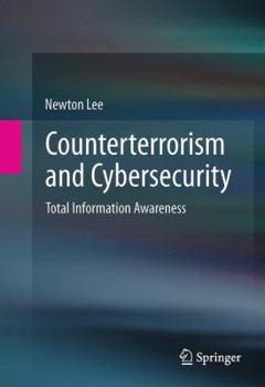 Paperback Counterterrorism and Cybersecurity: Total Information Awareness Book