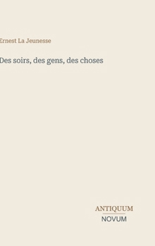 Des soirs, des gens, des choses (French Edition)