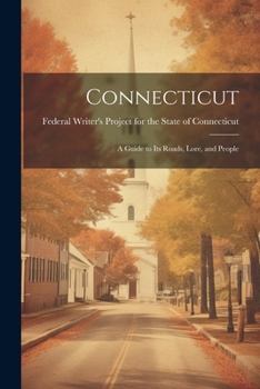 Paperback Connecticut; a Guide to its Roads, Lore, and People Book