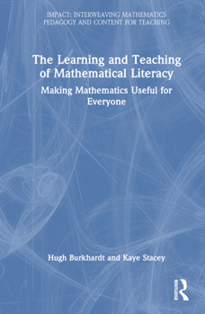 Hardcover Learning and Teaching for Mathematical Literacy: Making Mathematics Useful for Everyone Book
