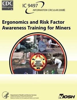 Paperback Ergonomics and Risk Factor Awareness Training for Miners Book