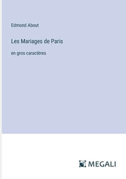 Paperback Les Mariages de Paris: en gros caractères [French] Book