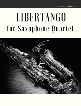 Paperback Libertango for Saxophone Quartet Book