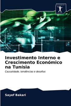 Paperback Investimento Interno e Crescimento Económico na Tunísia [Portuguese] Book