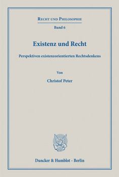 Paperback Existenz Und Recht: Perspektiven Existenzorientierten Rechtsdenkens [German] Book