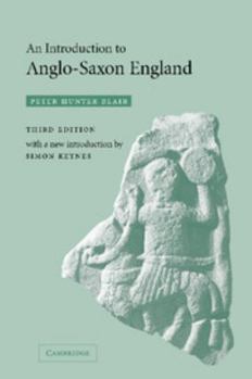 An Introduction to Anglo-Saxon England - Book #2 of the Folio Society History of England