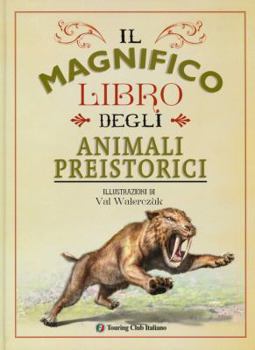 Hardcover Il magnifico libro degli animali preistorici. Ediz. a colori Book
