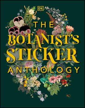 Hardcover The Botanist's Sticker Anthology: With More Than 1,000 Vintage Stickers Book