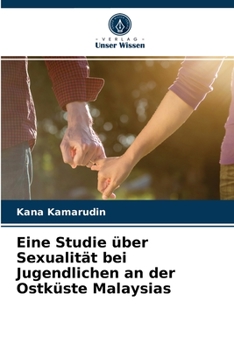 Paperback Eine Studie über Sexualität bei Jugendlichen an der Ostküste Malaysias [German] Book