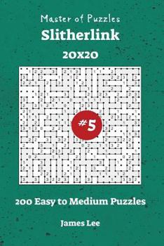 Paperback Master of Puzzles Slitherlink - 200 Easy to Medium 20x20 vol. 5 Book