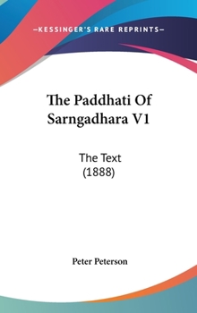 Hardcover The Paddhati Of Sarngadhara V1: The Text (1888) Book