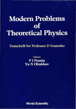 Hardcover Modern Problems of Theoretical Physics: Jubilee Vol of D Ivanenko's 85 Birthday Book