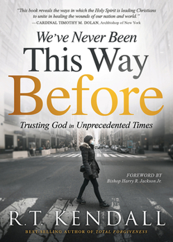Paperback We've Never Been This Way Before: Trusting God in Unprecedented Times Book