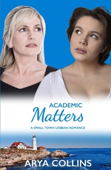 Paperback Academic Matters: A Small Town Lesbian Romance Book