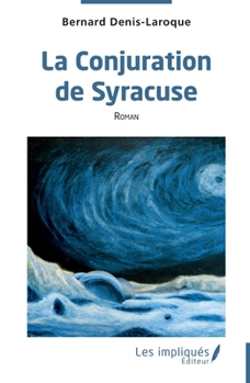 La Conjuration de Syracuse (French Edition)