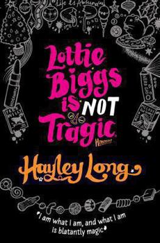 Lottie Biggs is (Not) Tragic: Book 3 - Book #3 of the Lottie Biggs