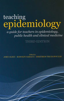 Paperback Teaching Epidemiology: A Guide for Teachers in Epidemiology, Public Health and Clinical Medicine Book