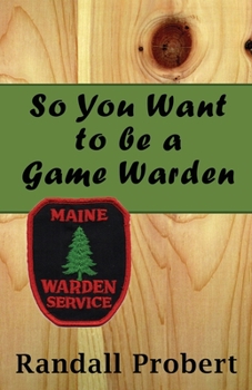 Paperback So You Want to be a Game Warden Book