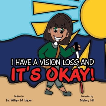 Paperback It's Okay!: I Have a Vision Loss, And Book