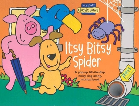 Hardcover Itsy Bitsy Spider: A Pop-Up, Lift-The-Flap, Noisy, Sing-Along, Musical Book