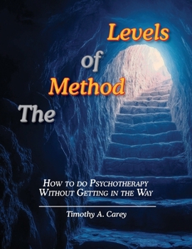 Paperback The Method of Levels: How to do Psychotherapy Without Getting in the Way Book