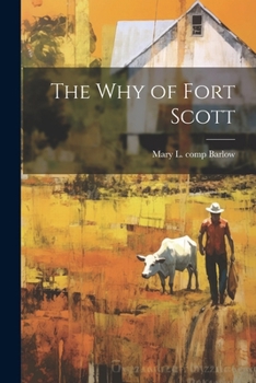 Paperback The why of Fort Scott Book