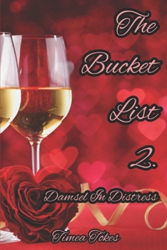 Paperback The Bucket List 2 - Damsel in Distress: A Short Erotic Story (Straight) Book