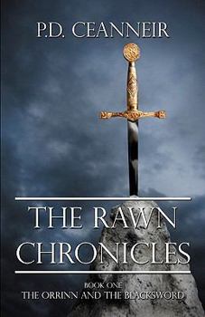 The Rawn Chronicles: Book One The Orrinn and the Blacksword - Book #1 of the Rawn Chronicles