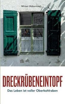 Paperback Dreckrübeneintopf: Das Leben ist voller Oberkohlraben [German] Book
