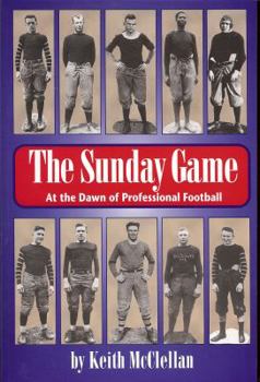 Paperback Sunday Game: At the Dawn of Professional Football Book