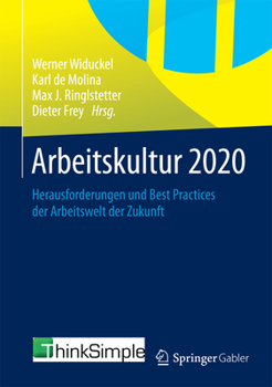 Hardcover Arbeitskultur 2020: Herausforderungen Und Best Practices Der Arbeitswelt Der Zukunft [German] Book