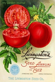 My Garden Journal: Garden Journal with Vintage American Seed Catalog Cover, 6x9 100 lined pages, great for garden notes.