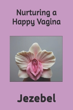 Paperback Nurturing a Happy Vagina Book