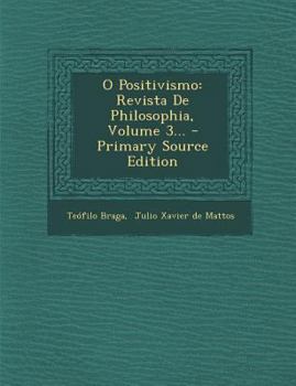 Paperback O Positivismo: Revista de Philosophia, Volume 3... [Portuguese] Book