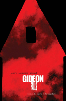 The Legend of the Black Barn - Book  of the Gideon Falls