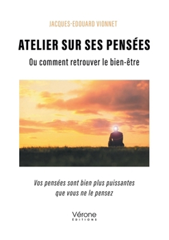 Paperback Atelier sur ses pensées: Ou comment retrouver le bien-être [French] Book